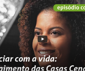Estreia do EP05 da série 25 anos: O Surgimento das Casas Cenáculo