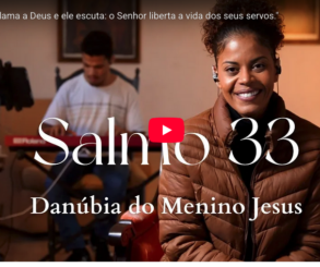 Salmo 33 | “O pobre clama a Deus e ele escuta: o Senhor liberta a vida dos seus servos.” com cifra